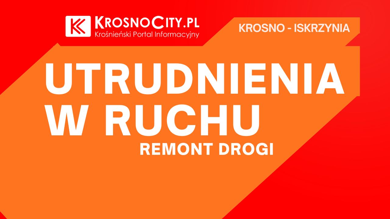 Utrudnienia na drodze powiatowej nr 1973R Krosno – Iskrzynia