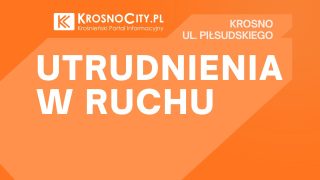 Od wtorku (28.04) zmiana organizacji ruchu na ul. Piłsudskiego