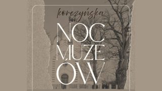 Historia zaklęta w murach i nafcie: Noc Muzeów w Węglówce