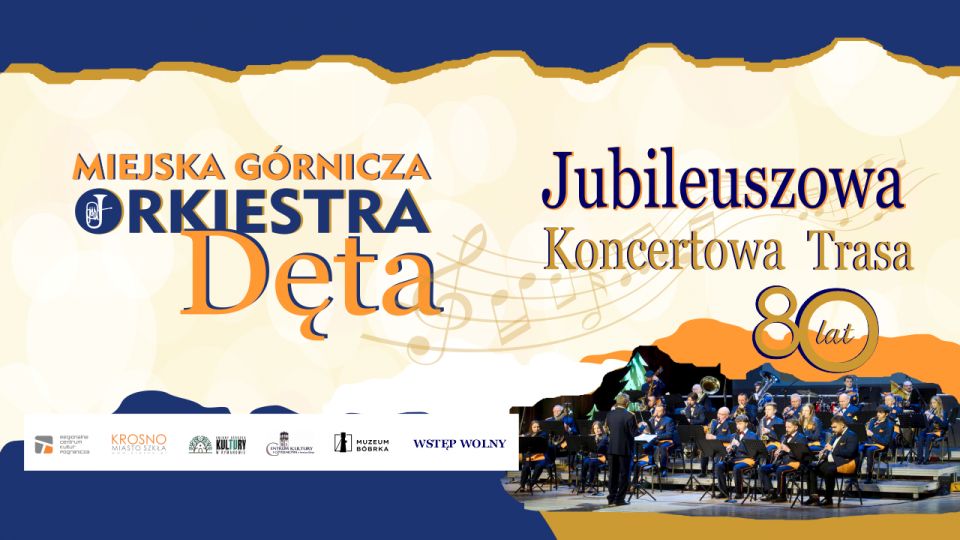 80 LAT MIEJSKIEJ GÓRNICZEJ ORKIESTRY DĘTEJ | JUBILEUSZOWA TRASA KONCERTOWA