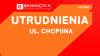 Uwaga kierowcy. Utrudnienia na ulicy Chopina