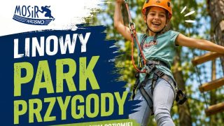 Emocje na wysokościach. Odwiedź Linowy Park Przygody MOSiR Krosno