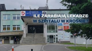 Ile zarabiają lekarze w krośnieńskim szpitalu?