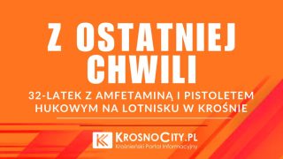 32-latek z amfetaminą i pistoletem hukowym na lotnisku w Krośnie. Mężczyzna trafił do aresztu