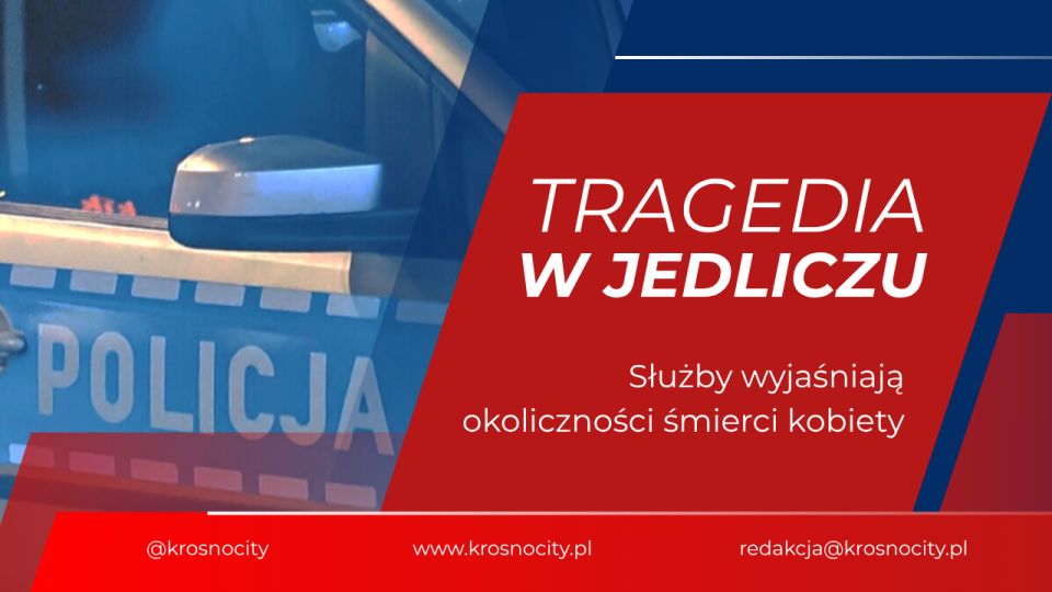 Tragedia w Jedliczu. Służby wyjaśniają okoliczności śmierci kobiety