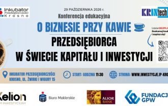 O biznesie przy kawie w Krośnie. Bezpłatna konferencja o inwestycjach i kapitałach dla przedsiębiorców
