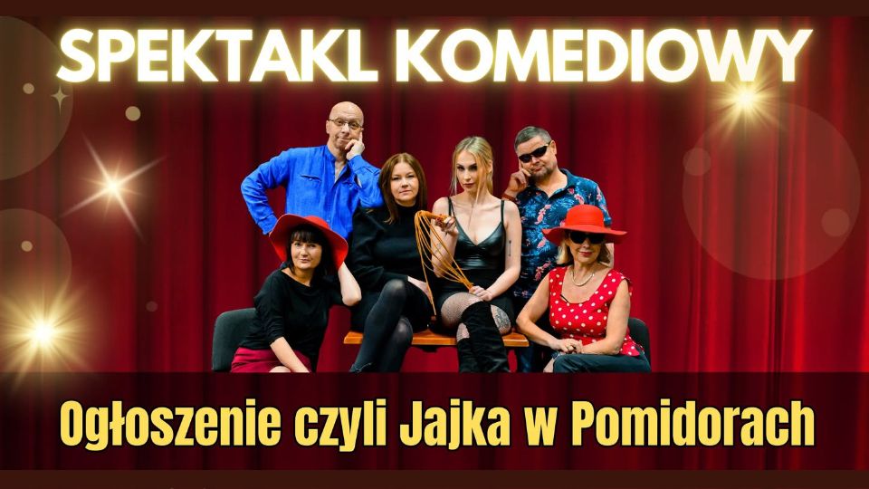 Wieczór pełen humoru w Iwoniczu-Zdroju. Przed nami komedia „Ogłoszenie, czyli Jajka w Pomidorach”