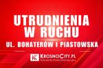 Utrudnienia dla kierowców. Przebudowa linii kolejowej zamknie fragmenty dwóch ulic: Bohaterów i Piastowskiej